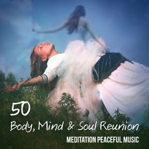 50 Body, Mind & Soul Reunion - Antistress Music Collection