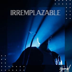 Irremplazable - izmel