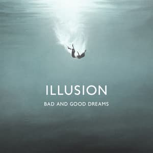 Illusion: Bad and Good Dreams – Peaceful Music to Deep Sleep, Cure for Insomnia, Healing Sounds for Relaxation - Sleep & Dream Music Academy