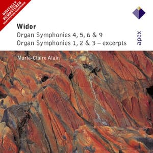 Widor : Organ Symphonies Nos 4 - 6 & 9, Organ Symphonies 1 - 3 - Charles-Marie Widor
