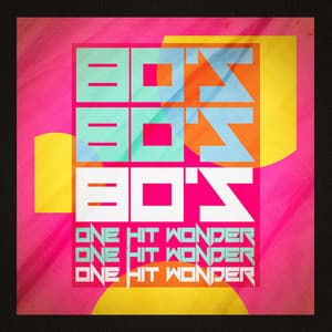 80's One Hit Wonder - Années 80 Forever