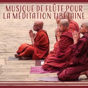 Musique de flûte pour la méditation tibétaine - Une prière quotidienne, Mélodie méditative, Flûte zen, Sanctuaire calme, New age - Académie de Méditation Spirituelle