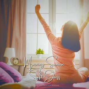 Good Morning Jazzy Playlist in the Background - Morning Sunrise Soft Jazz