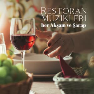 Restoran Müzikleri her Akşam ve Şarap: Piyano Müzikleri, Romantik Akşam Yemeği - Enstrümantal Caz Akademi