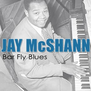 Bar Fly Blues - Jay McShann