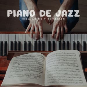 Piano De Jazz: Relajación Y Reflexión - Proyecto de piano