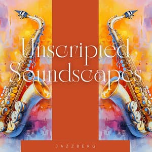 Unscripted Soundscapes: Inspiring Journey into Jazz - Jazzberg