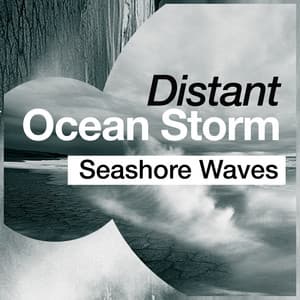 Distant Ocean Storm - Seashore Waves