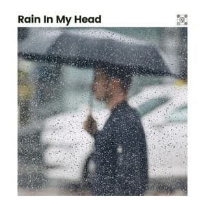 Rain in My Head - Rain Sounds & Nature Sounds