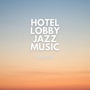 Emulation - The Hotel Vibe