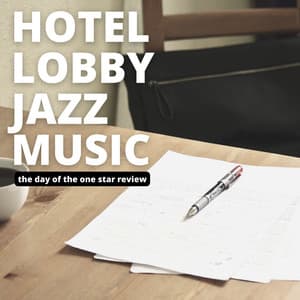 The Day of the One Star Review - Hotel Lobby Jazz Music