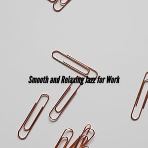 Smooth and Relaxing Jazz for Work - Hotel Lobby Jazz Music