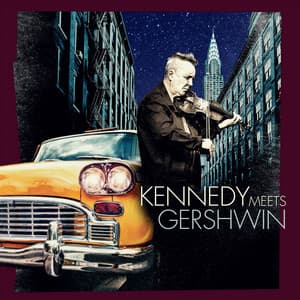 Kennedy Meets Gershwin - George Gershwin