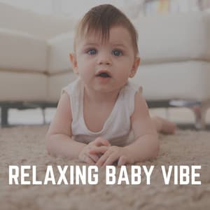 Relaxing Baby Vibe - Kids Music