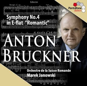 Bruckner: Symphony No. 4 in E-Flat Major, WAB 104 "Romantic" - Anton Bruckner