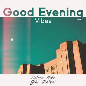 Good Evening Vibes: Carefree and Best Time, Coffee in the Night Jazz - Nelson Nite