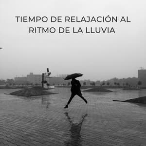 Tiempo De Relajación Al Ritmo De La Lluvia - Sonidos de lluvia pesada
