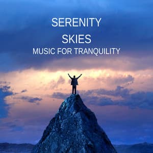 Serenity Skies: Music for Tranquility - Super Natural