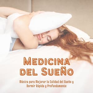 Medicina del Sueño: Música para Mejorar la Calidad del Sueño y Dormir Rápida y Profundamente - Música para Dormir Profundamente y Relajarse