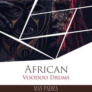 African Voodoo Drums - May Padma