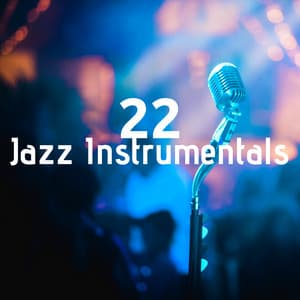 22 Jazz Instrumentals - Smooth, Relaxing Lounge Jazz Theme with Gentle Percussion and Playful Saxophone - Relaxing Instrumental Jazz Academy