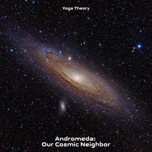 Andromeda: Our Cosmic Neighbor - yoga theory
