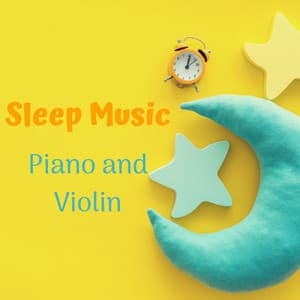 Sleep Music Piano and Violin: Relaxing Music, Lucid Dreaming, Delta Waves, Deep Calm - Deep Sleep Music Club