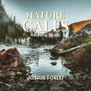 Nature Calls - Joshua Forest