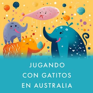 Jugando con Gatitos en Australia - Canciones Para Niños