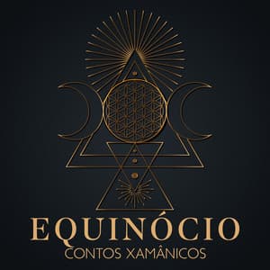 Equinócio: Contos Xamânicos, Alma Tranquila, Criança Interior, Iluminação Espiritual de Kalimba - Meditação de Cura