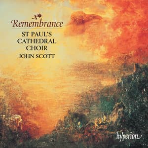 Remembrance: Choral Music In Memoriam - St. Paul's Cathedral Choir