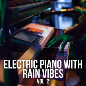Electric Piano with Rain Vibes Vol. 2 - Spa Music & Sounds