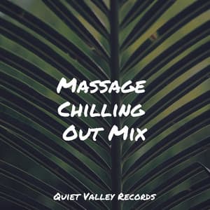 Massage Chilling Out Mix - Rest & Relax Nature Sounds