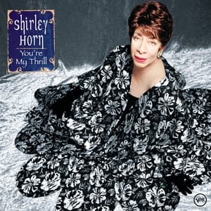 You're My Thrill - Shirley Horn