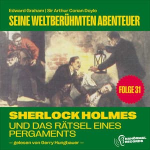 Sherlock Holmes und das Rätsel eines Pergaments - Sherlock Holmes - Seine weltberühmten Abenteuer