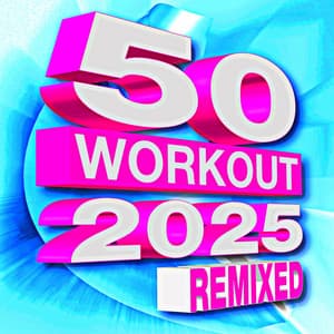 50 Workout 2025 Remixed - Workout Music