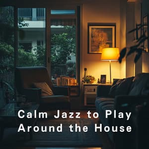 Calm Jazz to Play Around the House - Hugo Focus
