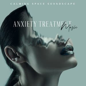 Calming Space Soundscape: Anxiety Treatment Music - Calming Melodies Project
