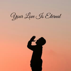 Your Love Is Eternal - Praise and Worship Orchestra