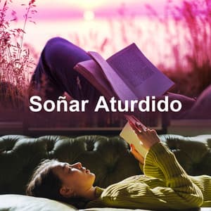 Soñar Aturdido - Suoni per Dormire