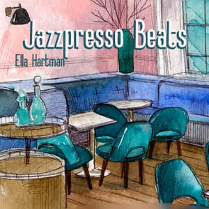 Jazzpresso Beats: Groove & Brew Journeys - Ella Hartman