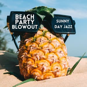 Beach Party Blowout - Sunny Day Jazz