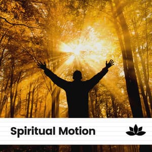 Spiritual Motion - Healing Music Spirit