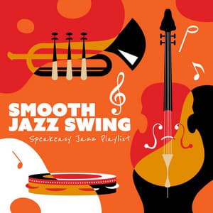 Smooth Jazz Swing - Speakeasy Jazz Playlist
