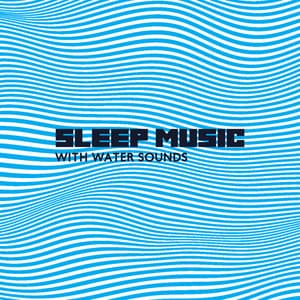 Sleep Music with Water Sounds - Calming Waters Consort