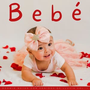 Bebé: Dormir Mejor Con Sonidos De Lluvia Vol. 1 - Resplandor de lluvia