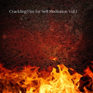 Crackling Fire for Self Meditation Vol. 1 - Piano: Classical Relaxation
