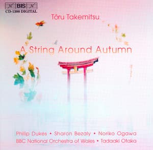 Takemitsu: String Around Autumn  / I Hear the Water Dreaming / A Way A Lone Ii - Toru Takemitsu