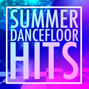 Summer Dancefloor Hits - Dancefloor Hits 2015