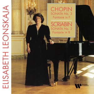 Chopin: Piano Sonata No. 3, Op. 58 & Fantasie, Op. 49 - Scriabin: Piano Sonata No. 2, Op. 19 & Fantasie, Op. 28 - Elisabeth Leonskaja